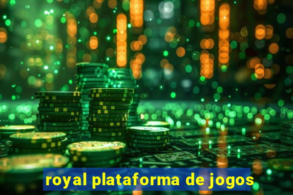 royal plataforma de jogos